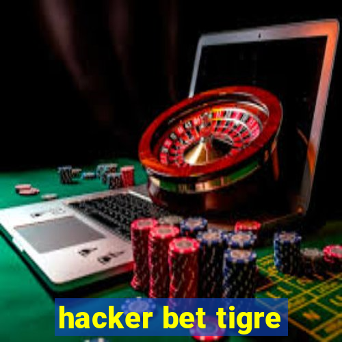 hacker bet tigre